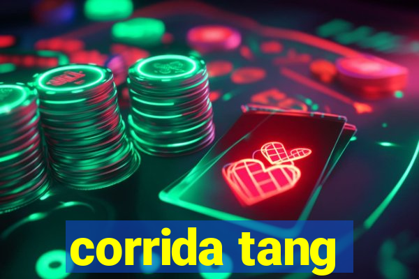 corrida tang